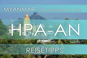 Reisetipp für Myanmar (Burma) - Hpa-an, Highlights, Eintrittspreise, Hotels und Anfahrt