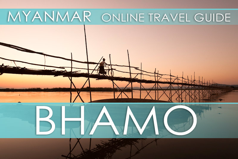 Tipps Myanmar | Bhamo