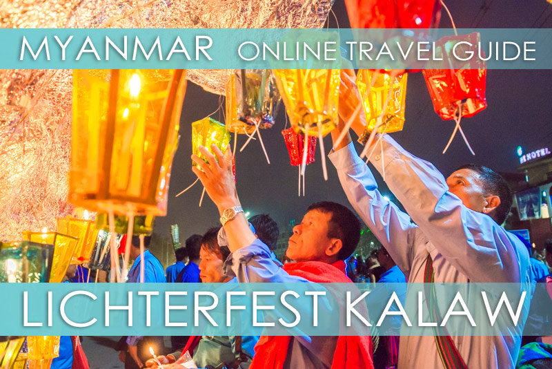 Myanmar Reisetipps | Kalaw | Lichter- und Vollmondfest Tazaungdaing