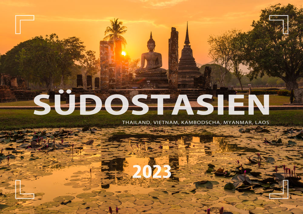 Kalender 2013 Südostasien mit Thailand, Vietnam, Myanmar, Kambodscha und Laos