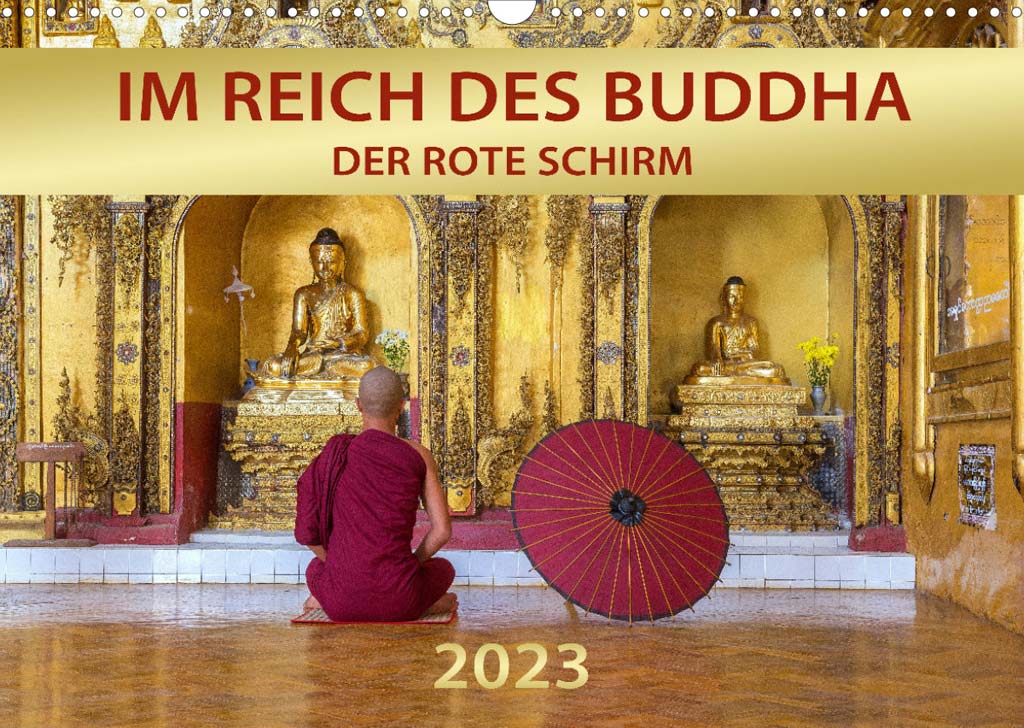 Im Reich des Buddha 2023 Kalender mit Fotos aus der Serie: Der rote Schirm.