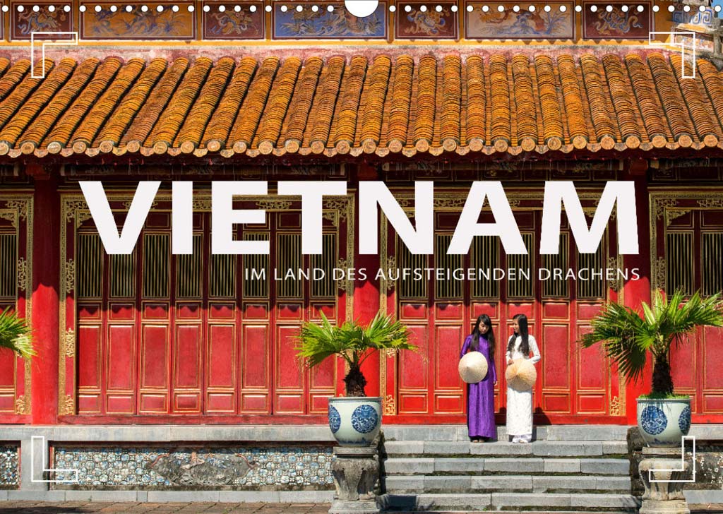 Kalender Vietnam 2023 mit Fotos von der Halong-Bucht, Hoi An, Hué, dem Mekong-Delta, Hue und Hanoi.