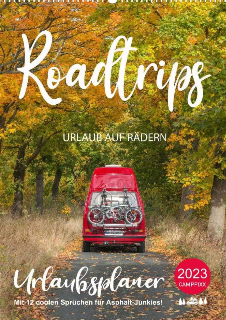 Planer, Timer und Kalender 2023 Roadtrips - Urlaub auf Rädern
