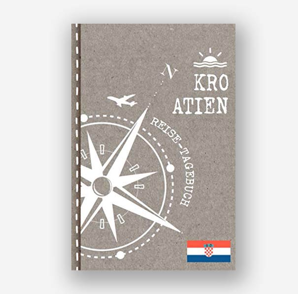 Packliste Kroatien: Ein Reisetagebuch für die Eindrücke, Bilder und Erinnerungen.