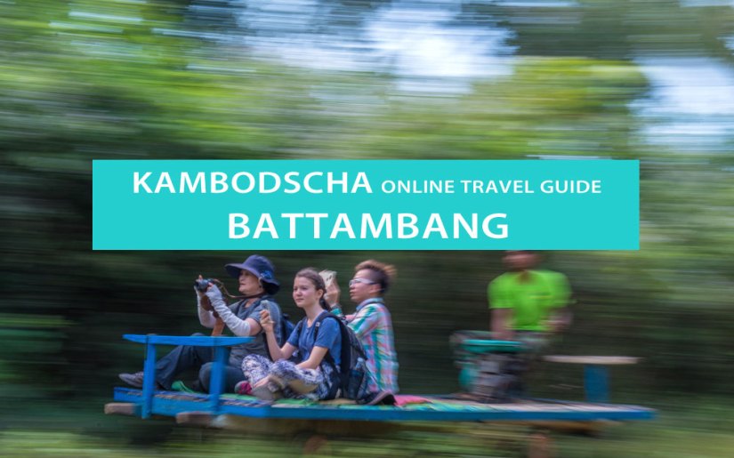 Tipps für Battambang: Bamboo Train, Sehenswürdigkeiten, Touren, Insider-Tipps