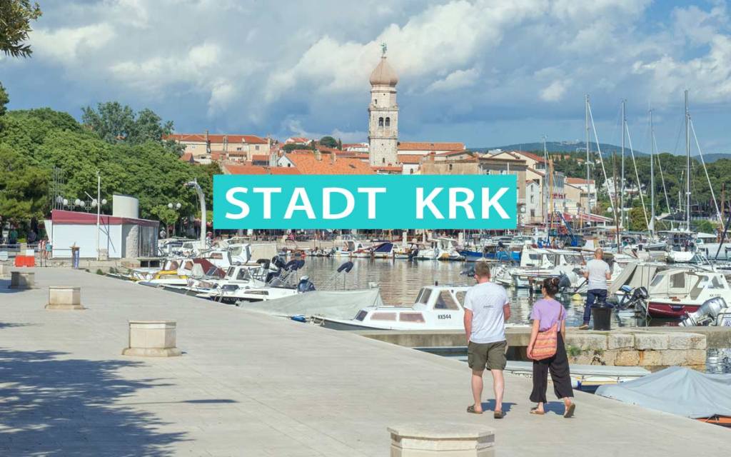 Tipps für die Stadt Krk in Kroatien: Sehenswürdigkeiten, Ausflüge, Stadtbummel