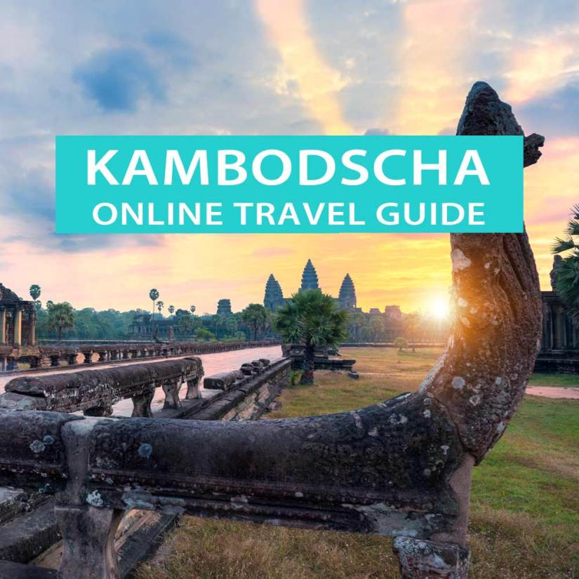 Reisetipps für Kambodscha: Sehenswürdigkeiten, Tipps, Ausflüge, Hotels