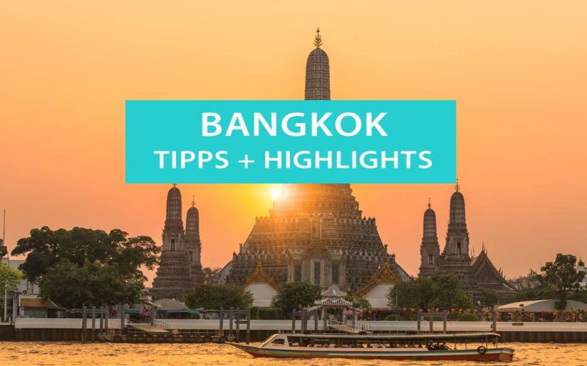 100 Tipps für Bangkok: Alle Sehenswürdigkeiten, Top-Highlights, spannende Ausflüge und echte Geheimtipps