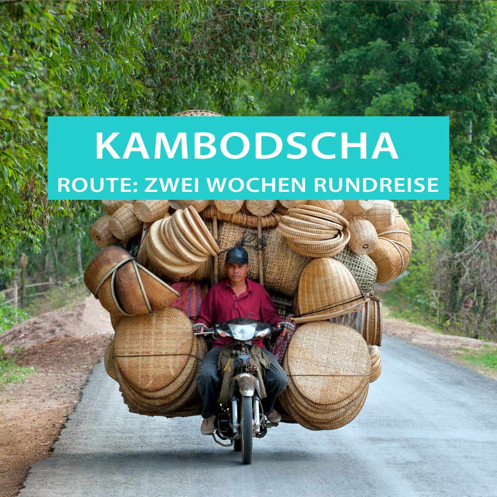 Rundreise 2 Wochen Urlaub in Kambodscha: Reiseroute, Empfehlungen, Tipps und alle Sehenswürdigkeiten