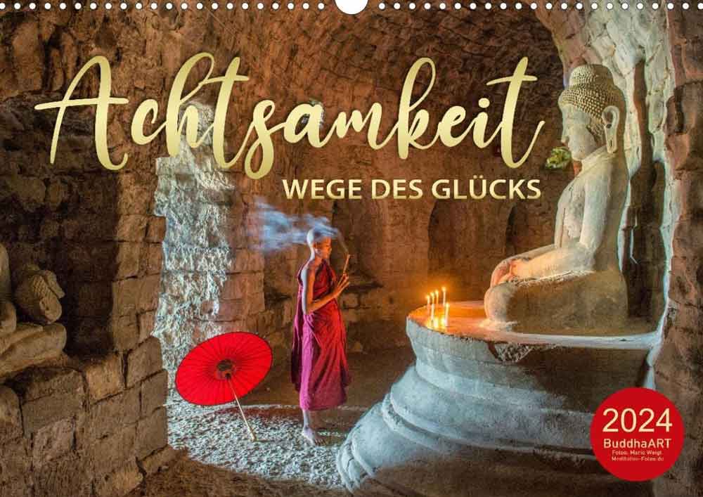 Achtsamkeit 2024 - Wege zum Glück, Kalender mit Sprüchen zur Achtsamkeit