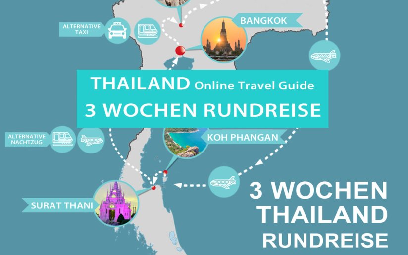 3 Wochen Thailand Rundreise mit einer Karte, Route, allen Reisezielen und Sehenswürdigkeiten