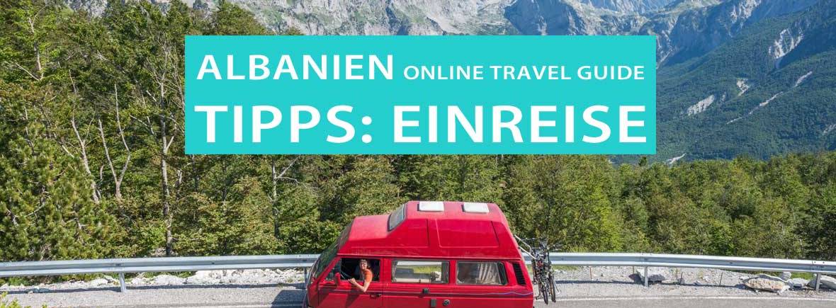 Tipps für die Einreise nach Albanien: Pannenhilfe, Tanken, Grüne Versicherungskarte
