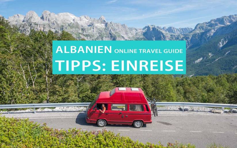 Tipps für die Einreise nach Albanien: Pannenhilfe, Tanken, Grüne Versicherungskarte