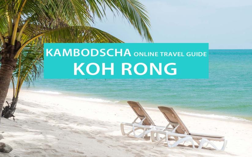 Koh Rong in Kambodscha: Tipps, Sehenswürdigkeiten und Ausflüge