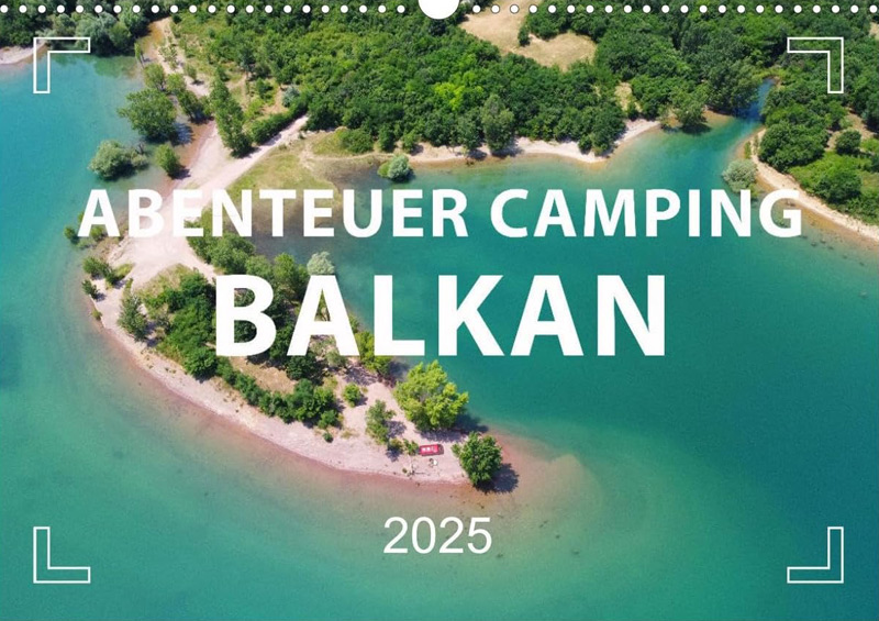 Kalender 2025 Camping auf dem Balkan