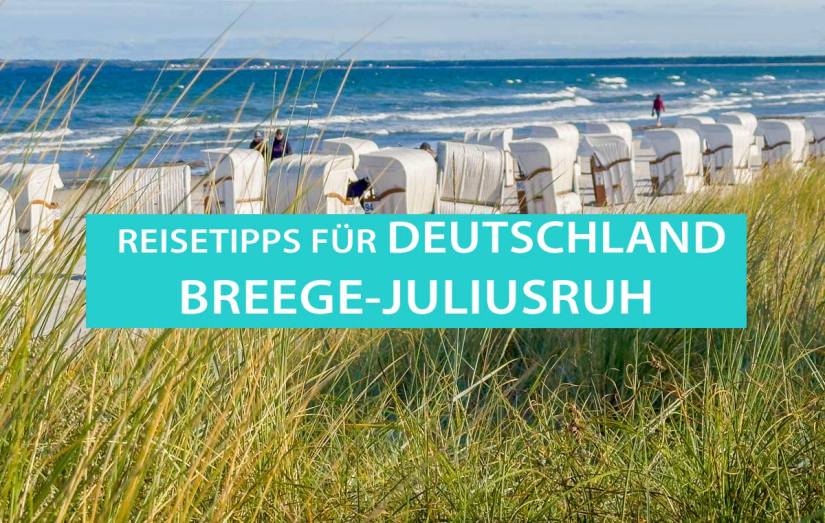 Breege-Juliusruh auf Rügen: Tipps, Sehenswürdigkeiten, Ferienwohnung und Wetter