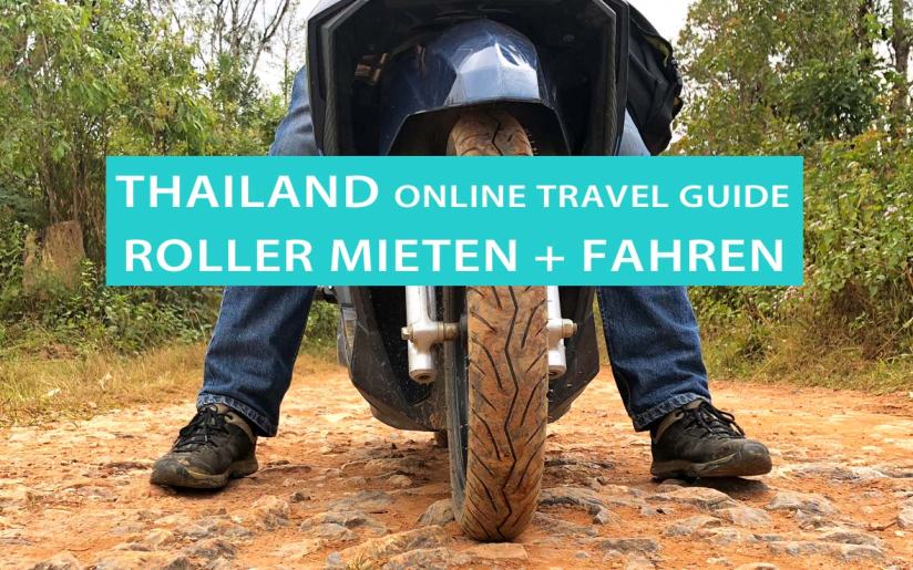 Thailand Roller mieten und fahren: Tipps gegen Abzocke, zum Führerschein und beim Unfall