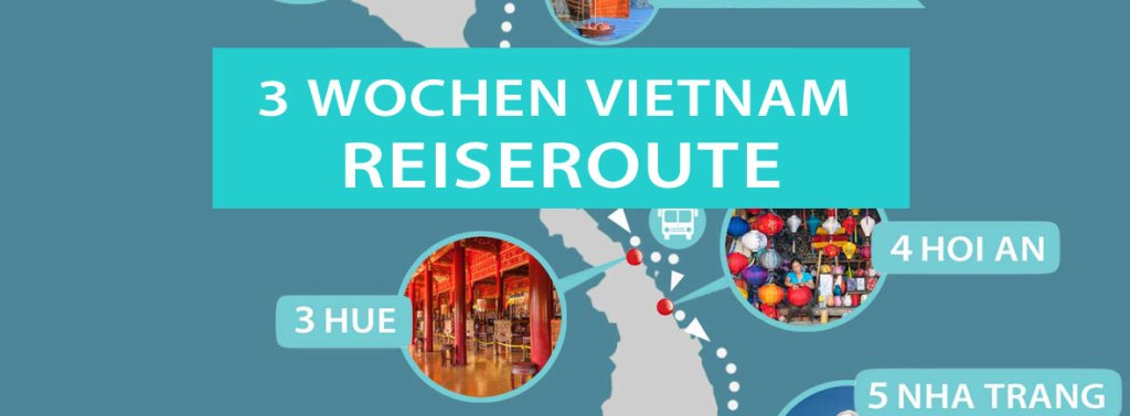 3 Wochen Vietnam Reiseroute: Auf eigene Faust [+ Karte ...