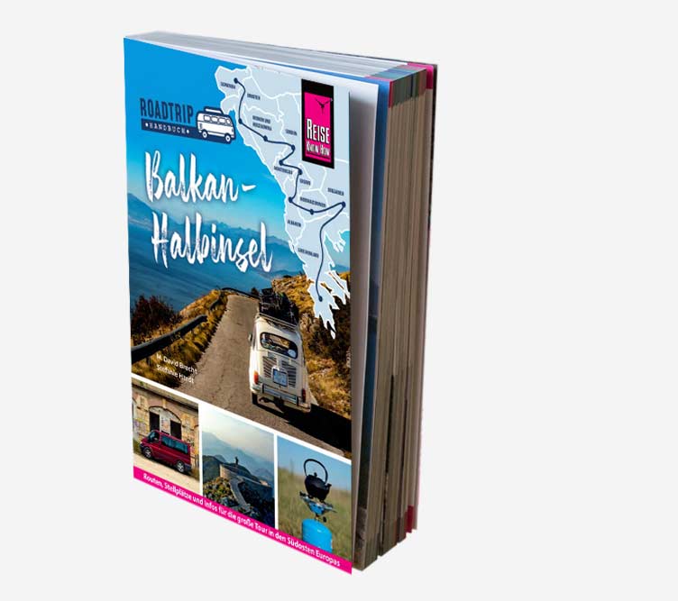 Reiseführer und Handbuch Balkan-Halbinsel mit Serbien, Bosnien und Herzegowina, Montenegro, Kosovo, Bulgarien, Albanien, Nordmazedonien und Griechenland