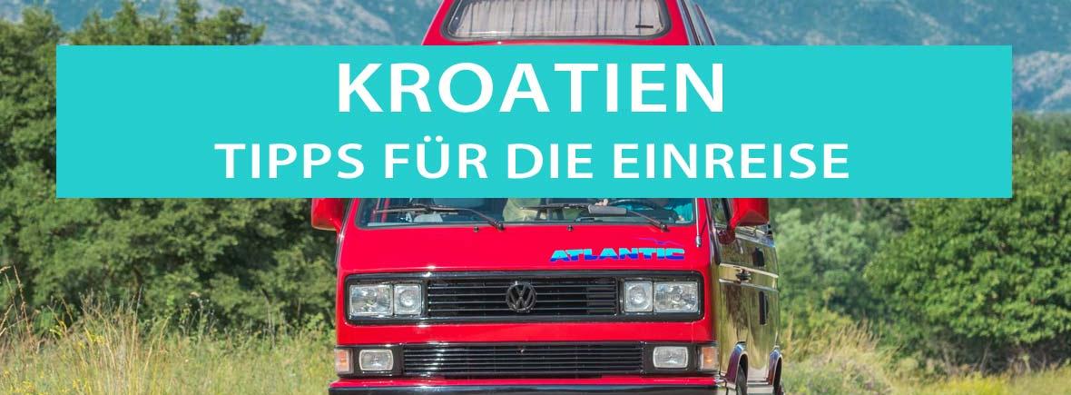 Kroatien, Tipps für die Einreise