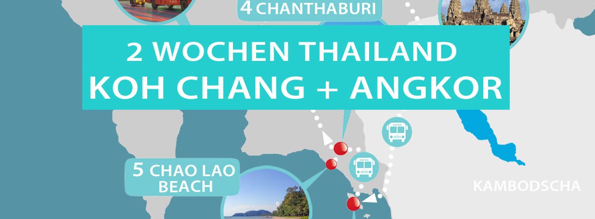 Thailand 2 Wochen Rundreise mit Koh Chang, Chanthaburi und Angkor