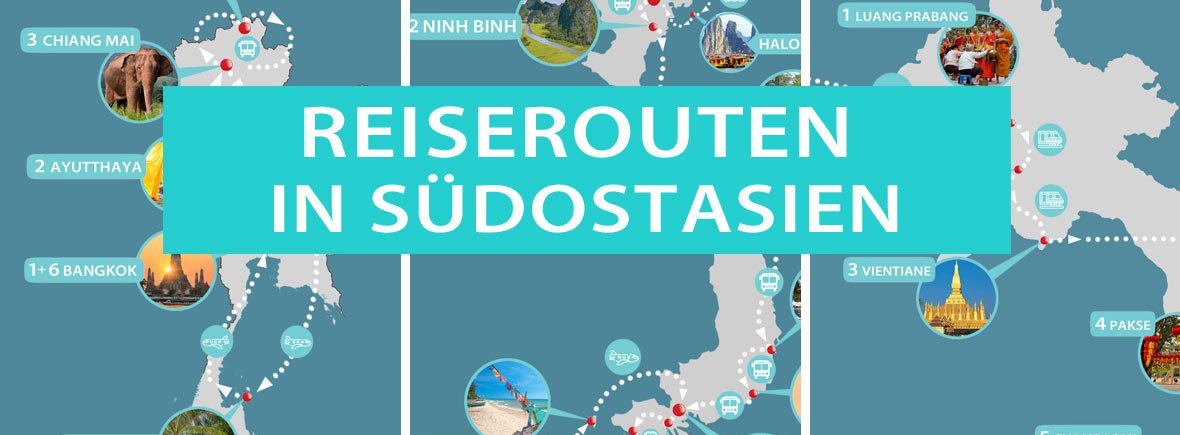 Reiserouten durch Südostasien: Thailand, Kambodscha, Vietnam und Laos