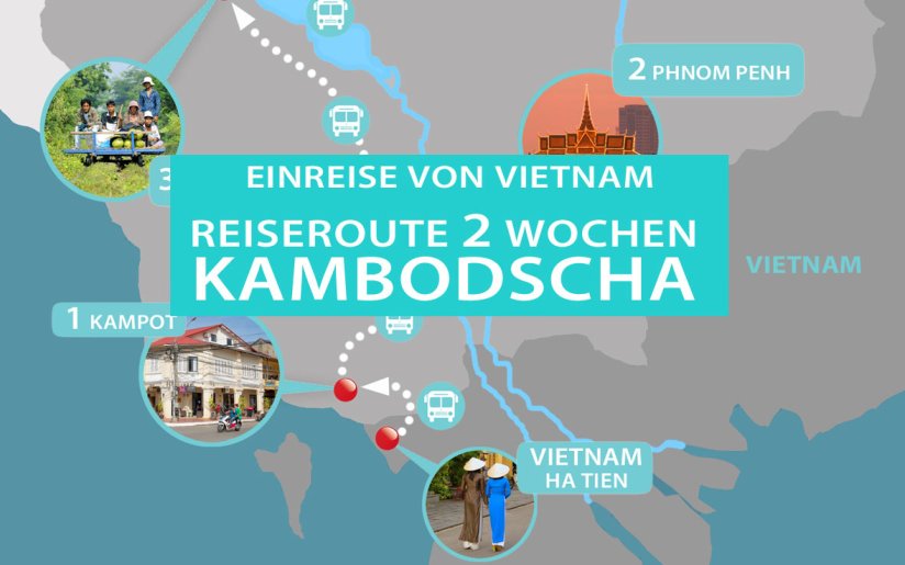 Vietnam Kambodscha 2 Wochen Rundreise und Reiseroute