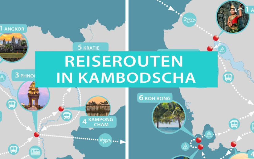 Kambodscha, Reiserouten und Rundreisen für 2, 3 und 4 Wochen