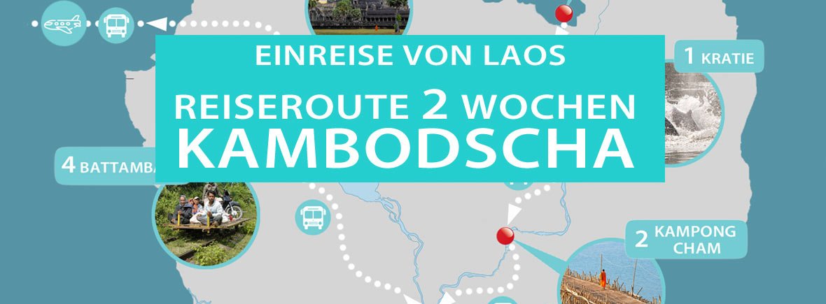Laos Kambodscha 2 Wochen Reiseroute und Rundreise mit Karte