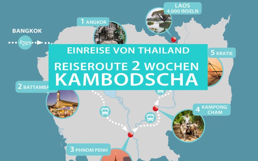 Thailand Kambodscha 2 Wochen Reiseroute und Rundreise mit Karte