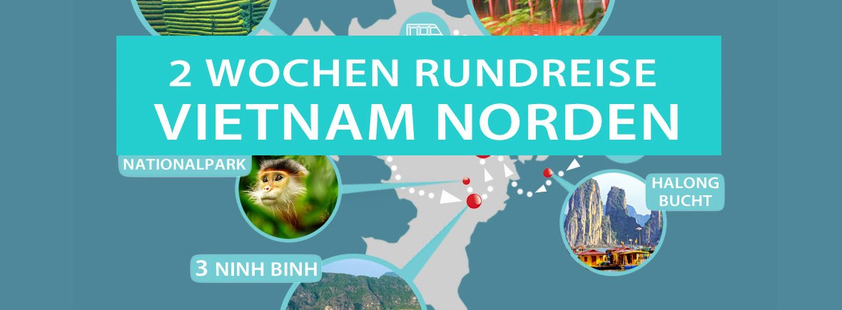 Vietnam 2 Wochen Rundreise und Reiseroute im Norden mit Karte