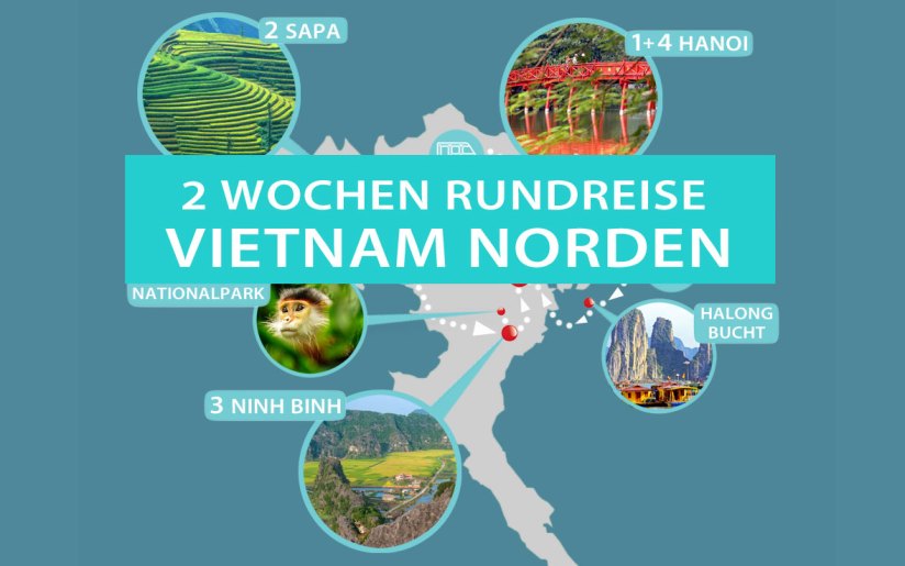 Vietnam 2 Wochen Rundreise und Reiseroute im Norden mit Karte