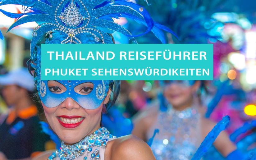 Phuket Sehenswürdigkeiten: Top 20 mit Karte