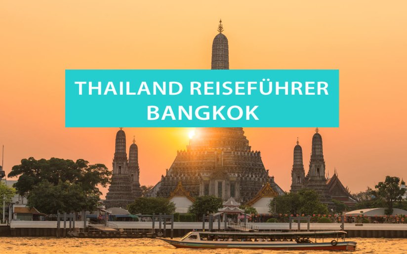 Aktuelle Tipps für Bangkok - Märkte, Sehenswürdigkeiten, Touren und Hotels