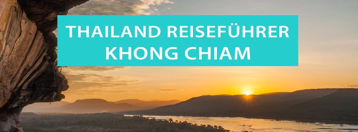 Khong Chiam und Pha Taem Nationalpark in Thailand: Tipps, Ausflüge, Wasserfälle