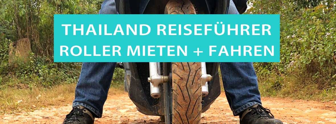 Thailand Roller mieten und fahren: Tipps gegen Abzocke, zum Führerschein und beim Unfall
