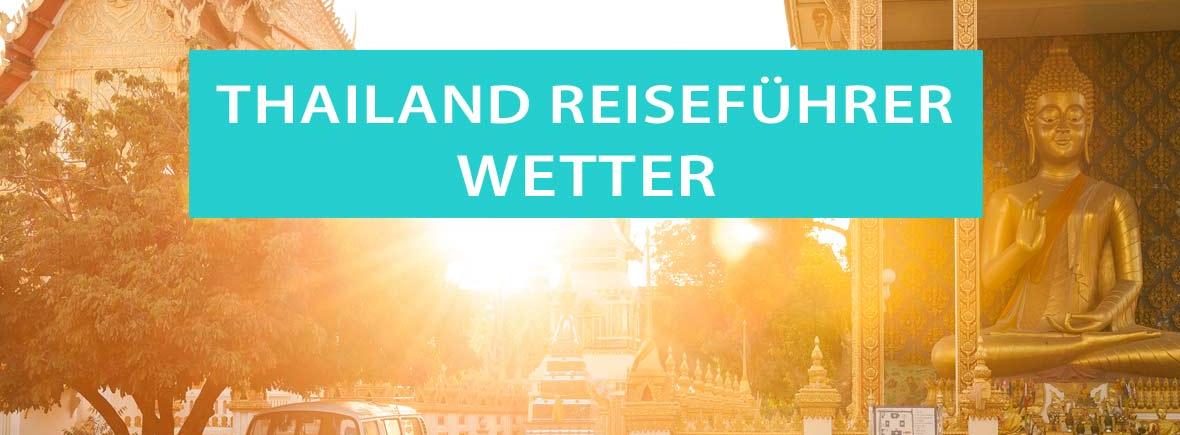 Thailand Reiseführer: Wetter, Reisezeit, Regenzeit und Brandsaison