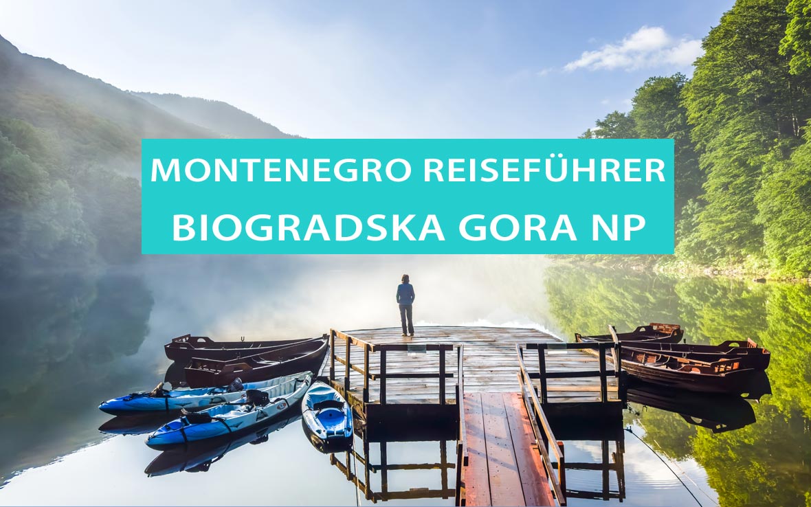 Biogradska Gora Nationalpark: Tipps, Wanderungen, Ausflüge und Camping