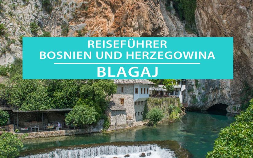 Blagaj, Bosnien und Herzegowina: Tipps, Highlights und Hotels