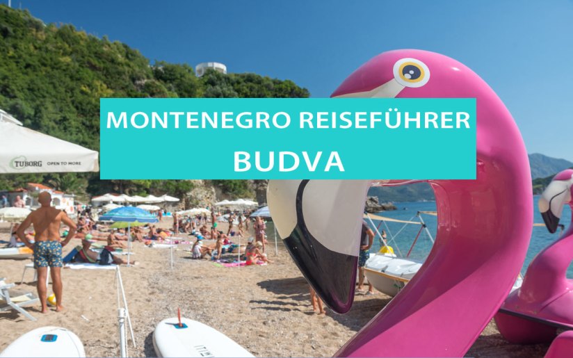 Budva, Montenegro: Tipps, Sehenswürdigkeiten, Strände und die Altstadt