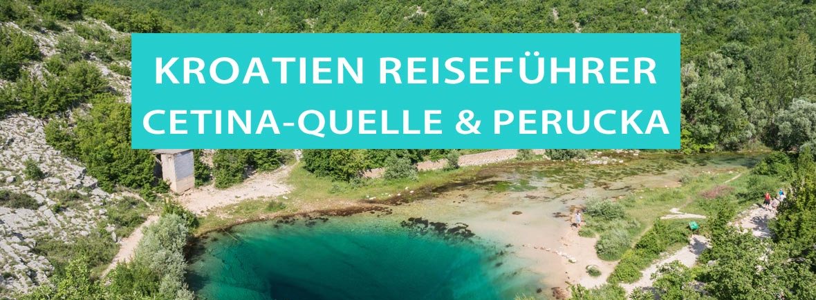 Tipps für den Perucka-See in Vrlika und die Cetina-Quelle: Sehenswürdigkeiten und Ausflüge, Camping
