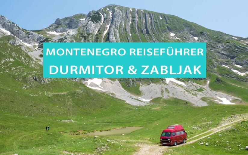 Durmitor und Zabljak: Tipps, Sehenswürdigkeiten, Hotels, Campingplätze, Ausflüge