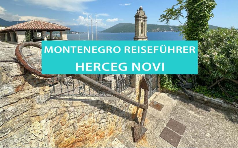 Herceg Novi: Sehenswürdigkeiten, Tipps, Hotels