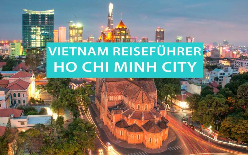 Ho Chi Minh City: Tipps, Sehenswürdigkeiten, Hotels und Ausflüge