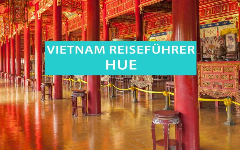 Tipps für Hue: Sehenswürdigkeiten, Ausflüge, Kaisergräber und die Zitadelle