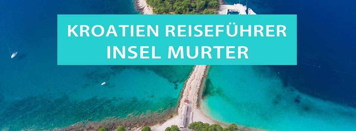 Insel Murter, Kroatien: Tipps, Strände, Ausflüge und Sehenswürdigkeiten, Campingplätze