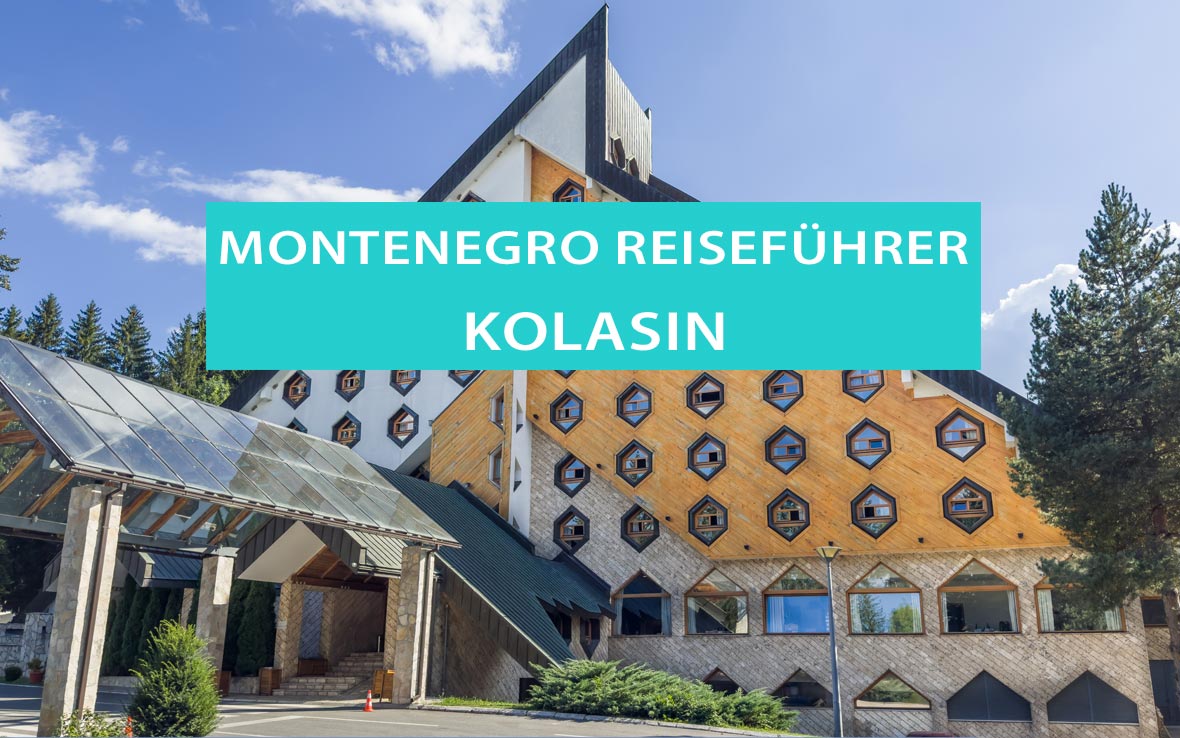 Kolasin: Tipps, Hotels, Sehenswürdigkeiten und Ausflüge