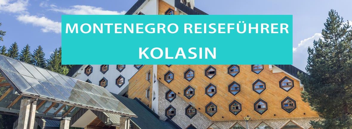 Kolasin: Tipps, Hotels, Sehenswürdigkeiten und Ausflüge