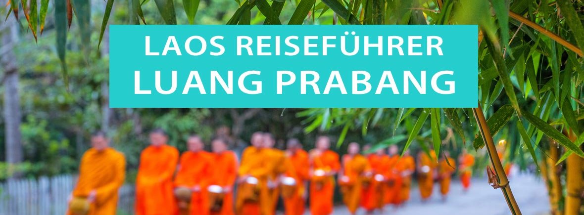 Luang Prabang: Tipps, Sehenswürdigkeiten, Ausflüge, Touren, Mönche