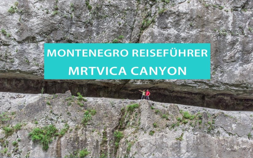 Mrtvica Canyon: Tipps, Wanderungen, Campingplätze